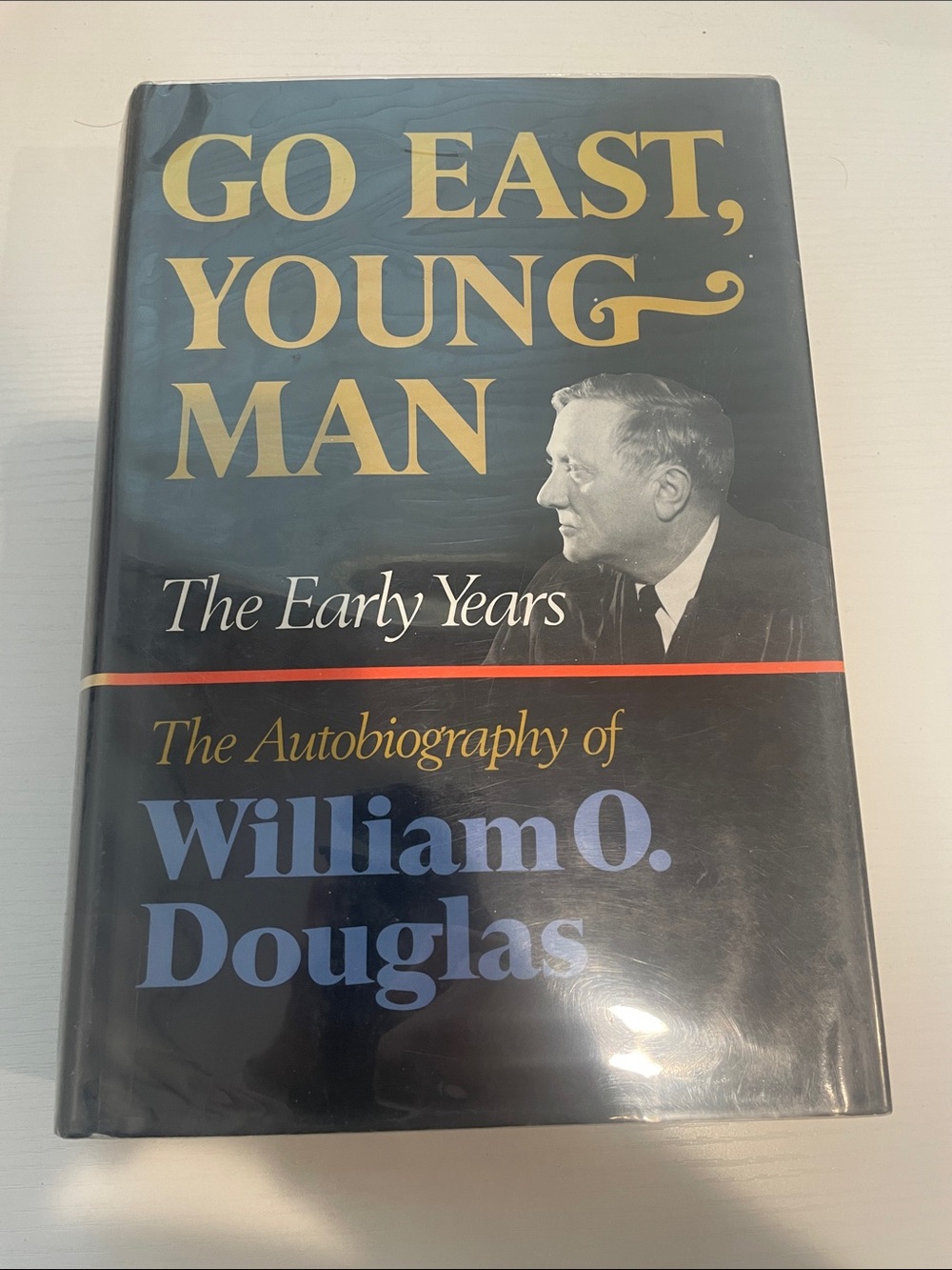 William O. Douglas - Go East, Young Man (Black Cover)